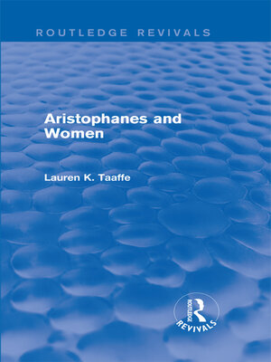 cover image of Aristophanes and Women (Routledge Revivals)